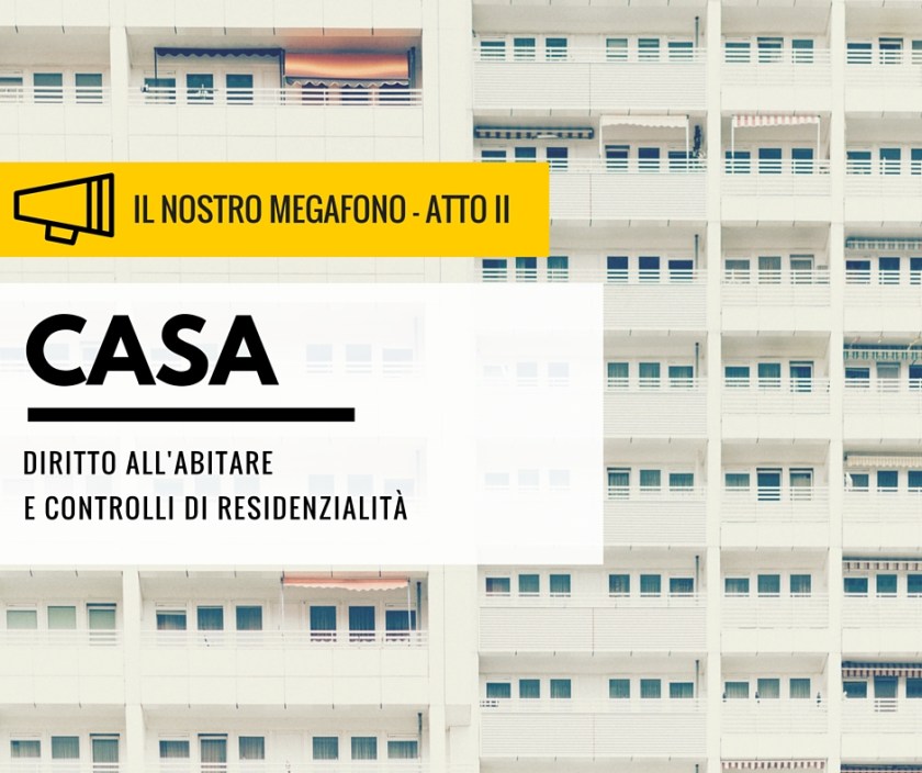 CASA-DIRITTO ALL'ABITARE E CONTROLLI DI RESIDENZIALITÀ
